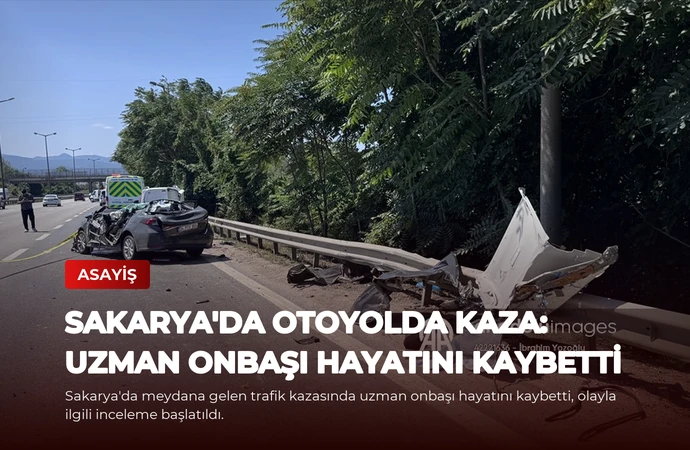 Sakarya’da Otoyolda Kaza: Uzman Onbaşı Hayatını Kaybetti
