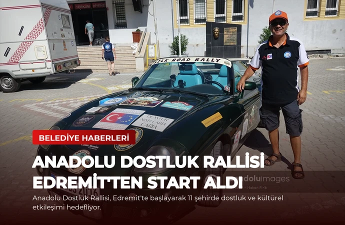 Anadolu Dostluk Rallisi Edremit’ten Start Aldı