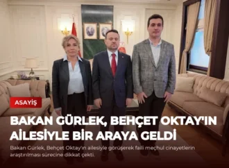 Bakan Gürlek, Behçet Oktay’ın Ailesiyle Bir Araya Geldi