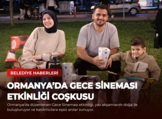 Ormanya’da Gece Sineması Etkinliği Coşkusu