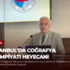 İstanbul’da Coğrafya Olimpiyatı Heyecanı