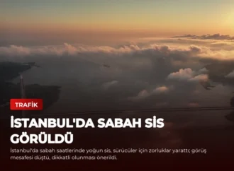 İstanbul’da Sabah Sis Görüldü