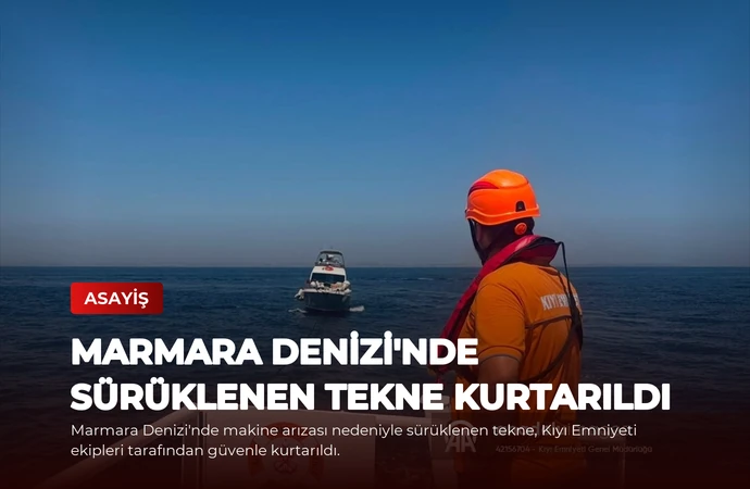 Marmara Denizi’nde Sürüklenen Tekne Kurtarıldı
