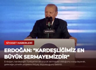Erdoğan: “Kardeşliğimiz en büyük sermayemizdir”