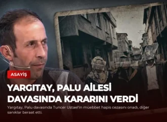 Yargıtay, Palu Ailesi Davasında Kararını Verdi