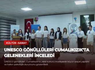 UNESCO Gönüllüleri Cumalıkızık’ta Gelenekleri İnceledi