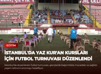 İstanbul’da Yaz Kur’an Kursları İçin Futbol Turnuvası Düzenlendi