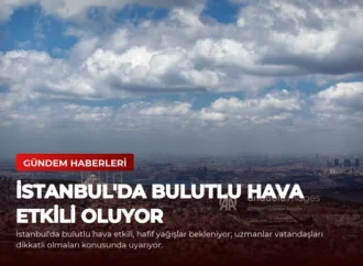 İstanbul’da Bulutlu Hava Etkili Oluyor