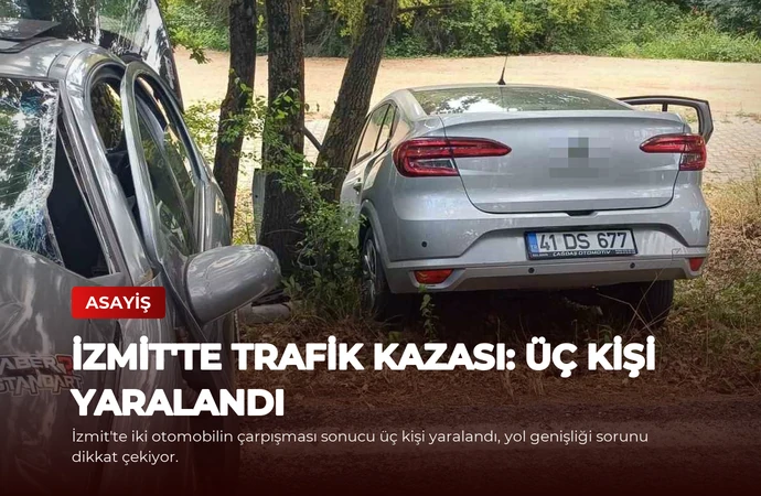 İzmit’te Trafik Kazası: Üç Kişi Yaralandı