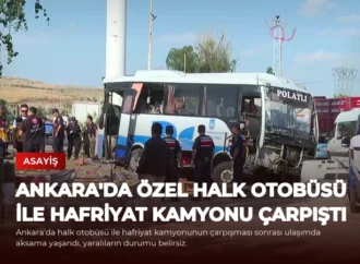 Ankara’da Özel Halk Otobüsü ile Hafriyat Kamyonu Çarpıştı