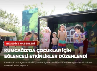 Kumcağız’da Çocuklar İçin Eğlenceli Etkinlikler Düzenlendi