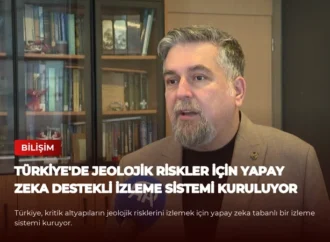 Türkiye’de Jeolojik Riskler İçin Yapay Zeka Destekli İzleme Sistemi Kuruluyor