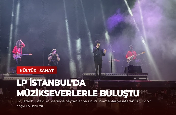 LP İstanbul’da Müzikseverlerle Buluştu