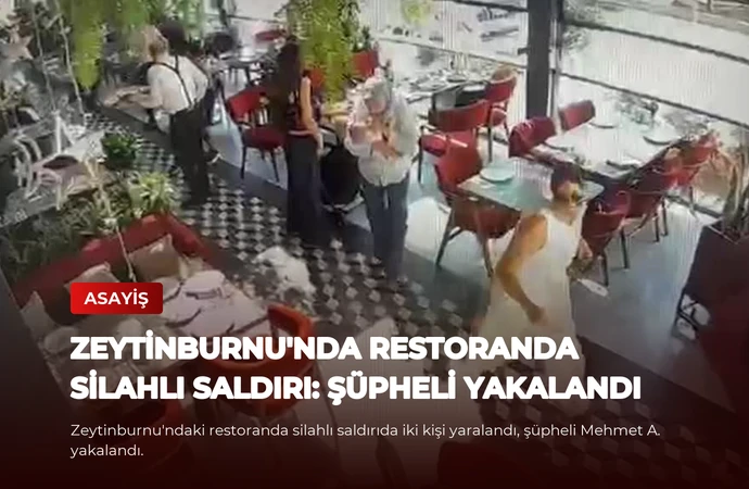Zeytinburnu’nda Restoranda Silahlı Saldırı: Şüpheli Yakalandı
