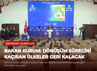 Bakan Kurum: Dönüşüm Sürecini Kaçıran Ülkeler Geri Kalacak