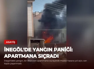 İnegöl’de Yangın Paniği: Apartmana Sıçradı