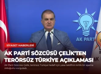 AK Parti Sözcüsü Çelik’ten Terörsüz Türkiye Açıklaması