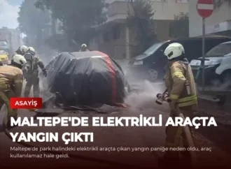Maltepe’de Elektrikli Araçta Yangın Çıktı