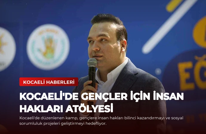 Kocaeli’de Gençler İçin İnsan Hakları Atölyesi