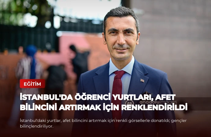 İstanbul’da Öğrenci Yurtları, Afet Bilincini Artırmak İçin Renklendirildi