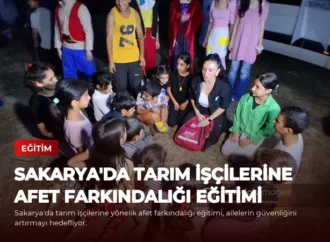 Sakarya’da Tarım İşçilerine Afet Farkındalığı Eğitimi
