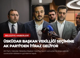 Üsküdar Başkan Vekilliği Seçimine AK Parti’den İtiraz Geliyor