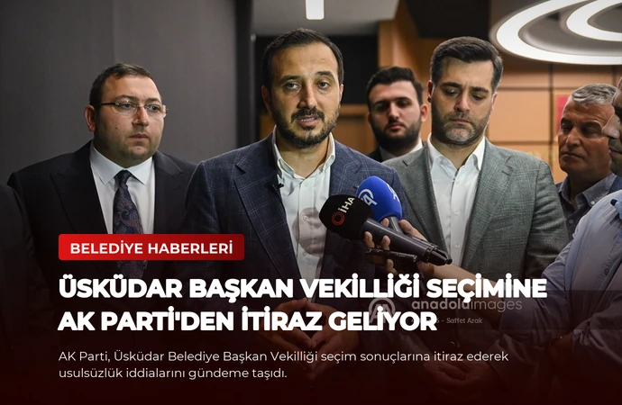 Üsküdar Başkan Vekilliği Seçimine AK Parti’den İtiraz Geliyor