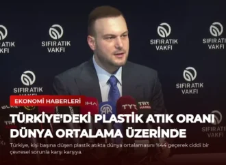 Türkiye’deki Plastik Atık Oranı Dünya Ortalama Üzerinde