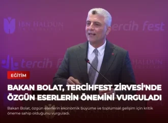 Bakan Bolat, Tercihfest Zirvesi’nde Özgün Eserlerin Önemini Vurguladı
