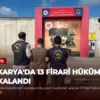 Sakarya’da 13 Firari Hükümlü Yakalandı