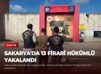 Sakarya’da 13 Firari Hükümlü Yakalandı