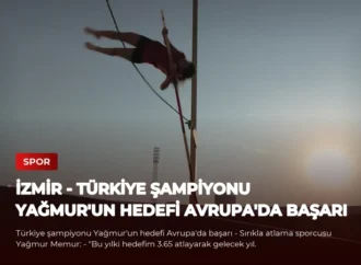İZMİR – Türkiye şampiyonu Yağmur’un hedefi Avrupa’da başarı