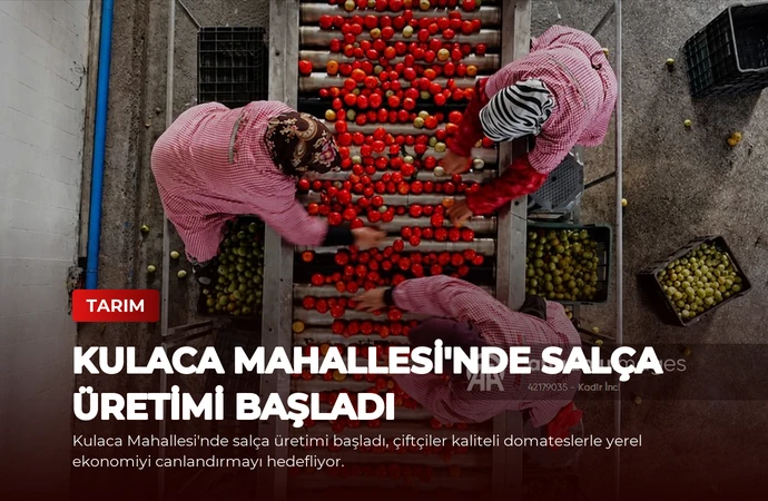 Kulaca Mahallesi’nde Salça Üretimi Başladı