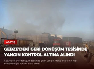 Gebze’deki geri dönüşüm tesisinde yangın kontrol altına alındı