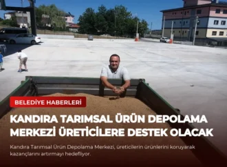 Kandıra Tarımsal Ürün Depolama Merkezi Üreticilere Destek Olacak