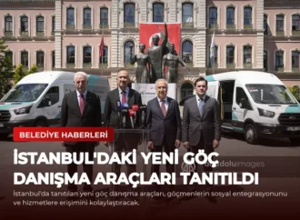 İstanbul’daki Yeni Göç Danışma Araçları Tanıtıldı