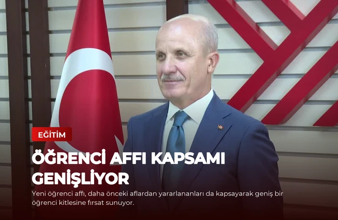 Öğrenci Affı Kapsamı Genişliyor