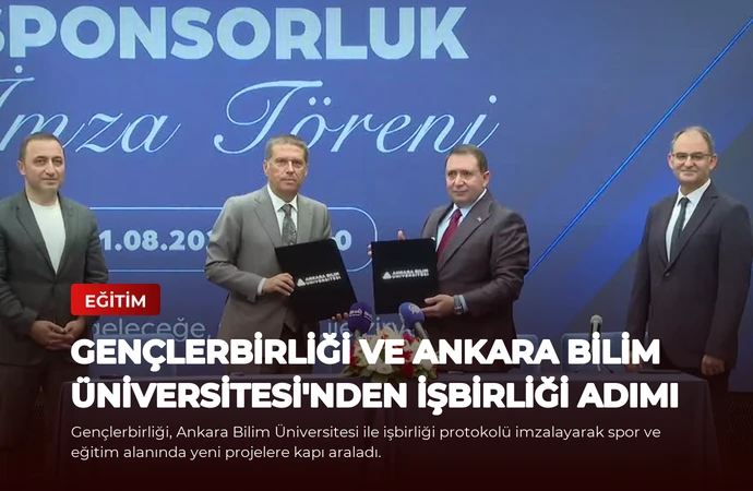 Gençlerbirliği ve Ankara Bilim Üniversitesi’nden İşbirliği Adımı