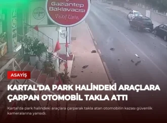Kartal’da Park Halindeki Araçlara Çarpan Otomobil Takla Attı