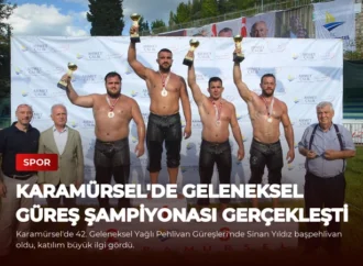Karamürsel’de Geleneksel Güreş Şampiyonası Gerçekleşti