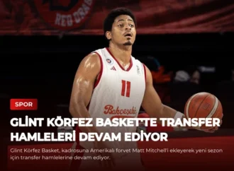Glint Körfez Basket’te Transfer Hamleleri Devam Ediyor