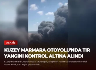 Kuzey Marmara Otoyolu’nda Tır Yangını Kontrol Altına Alındı