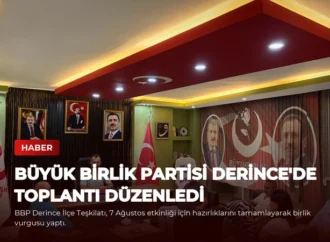 Büyük Birlik Partisi Derince’de Toplantı Düzenledi