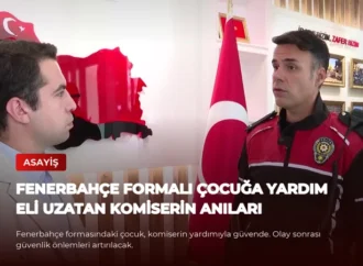 Fenerbahçe Formalı Çocuğa Yardım Eli Uzatan Komiserin Anıları