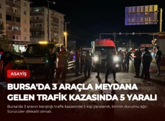 Bursa’da 3 Araçla Meydana Gelen Trafik Kazasında 5 Yaralı