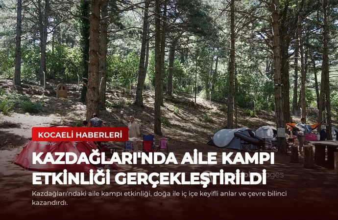 Kazdağları’nda Aile Kampı Etkinliği Gerçekleştirildi