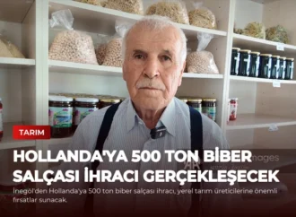 Hollanda’ya 500 Ton Biber Salçası İhracı Gerçekleşecek