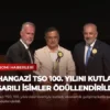 Orhangazi TSO 100. Yılını Kutladı, Başarılı İsimler Ödüllendirildi