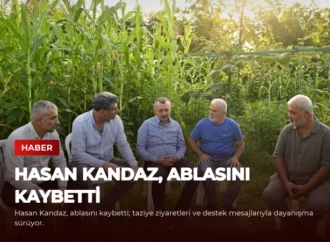 Hasan Kandaz, Ablasını Kaybetti