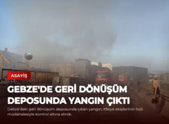 Gebze’de Geri Dönüşüm Deposunda Yangın Çıktı